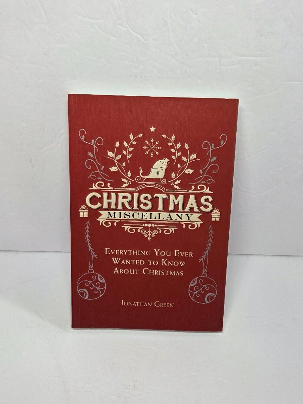 Christmas Miscellany Everything You Ever Wanted To Know About Christmas